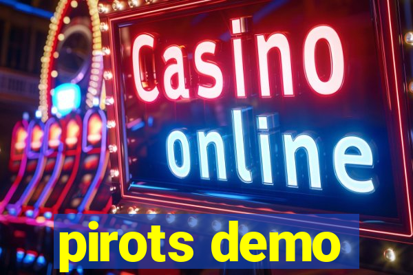 pirots demo